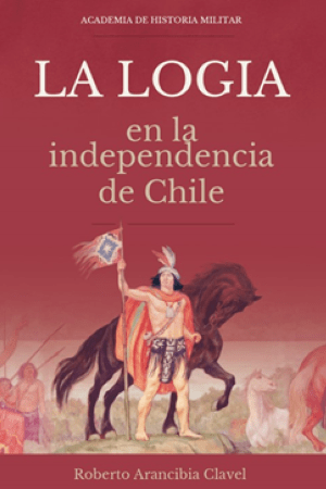 40851-LA LOGIA EN LA INDEPENDENCIA DE CHILE