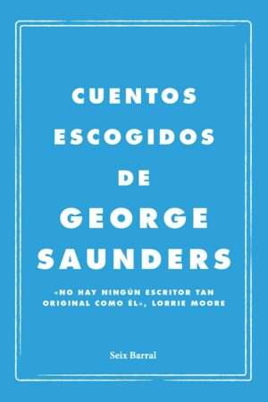 66783-CUENTOS ESCOGIDOS DE GEORGE SAUNDERS