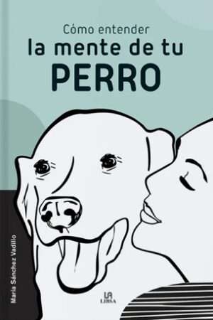 66825-COMO ENTENDER LA MENTE DE TU PERRO