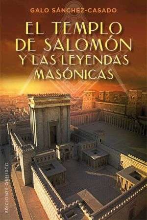 66828-EL TEMPLO DE SALOMOM Y LAS LEYENDAS MASONICAS