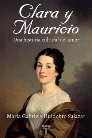 66798-CLARA Y MAURICIO. UNA HISTORIA CULTURAL
