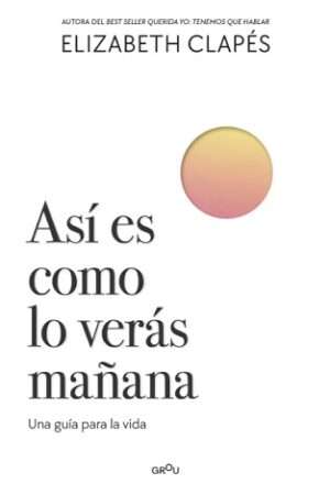 66955-ASI ES COMO LO VERAS MAÑANA
