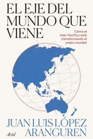 67025-EL EJE DEL MUNDO QUE VIENE