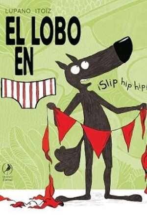 66900-EL LOBO EN CALZONCILLOS. SLIP HIP HIP!