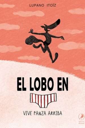 66862-EL LOBO EN CALZONCILLOS VIVE PANZA ARRIBA