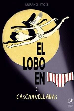 66859-EL LOBO EN CALZONCILLOS. EL CASCAAVELLANAS