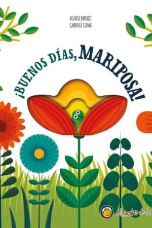 67130-BUENOS DIAS MARIPOSA. PEQUEÑAS HISTORIAS