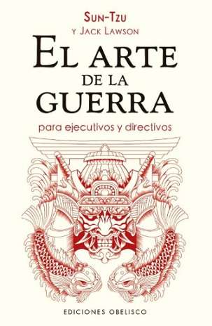 67324-EL ARTE DE LA GUERRA PARA EJECUTIVOS Y DIRECTIVOS