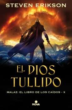 19637-EL DIOS TULLIDO : MALAZ EL LIBRO DE LOS CAIDOS X