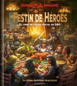 44084-FESTIN DE HEROES. EL LIBRO DE COCINA OFICIAL DE D&D
