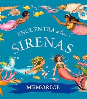 67348-ENCUENTRA A LAS SIRENAS - MEMORICE
