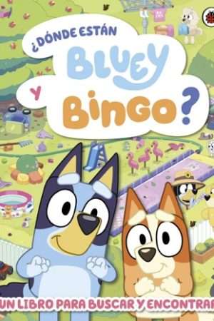 67417-BLUEY. DONDE ESTA BLUEY Y BINGO?