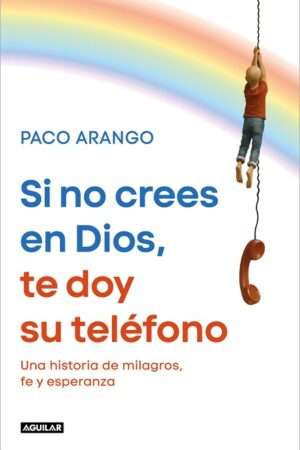 67179-SI NO CREES EN DIOS TE DOY SU TELEFONO