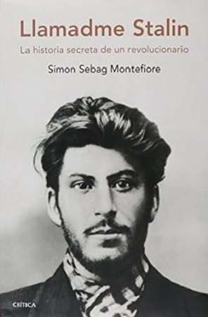 52082-LLAMADME STALIN : LA HISTORIA SECRETA DE UN REVOLUCIONARIO