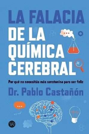 62635-LA FALACIA DE LA QUIMICA CEREBRAL