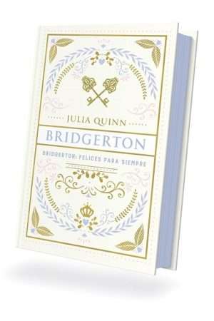 67747-BRIDGERTON : FELICES PARA SIEMPRE (EDICION COLECCIONISTA)