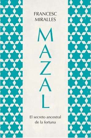 67952-MAZAL.EL SECRETO ANCESTRAL DE LA FORTUNA