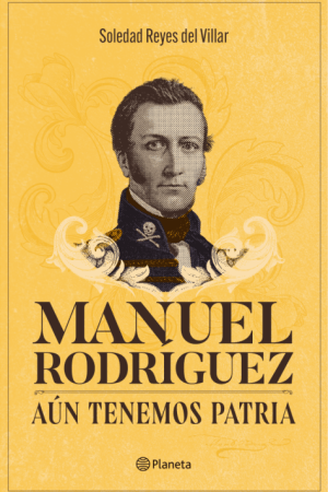 55093-MANUEL RODRIGUEZ : AUN TENEMOS PATRIA
