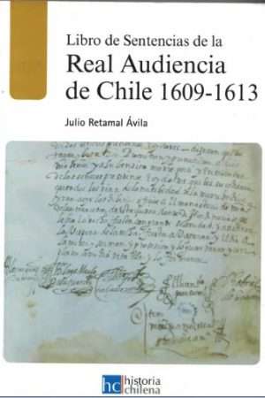 18884-LIBRO DE SENTENCIAS DE LA REAL AUDIENCIA DE CHILE 1609-1613