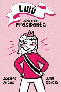 4229-LULU QUIERE SER PRESIDENTA