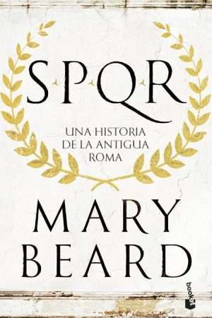 59403-SPQR : UNA HISTORIA DE LA ANTIGUA ROMA