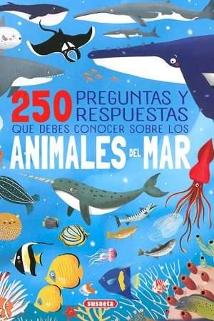 68660-250 PREGUNTAS Y RESPUESTAS QUE DEBES CONOCER SOBRE LOS ANIMALES DEL MAR