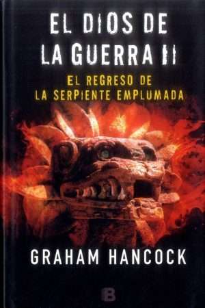 20752-EL REGRESO DE LA SERPIENTE EMPLUMADA : EL DIOS DE LA GUERRA 2