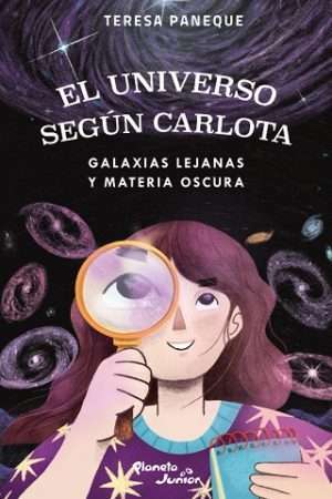 58836-EL UNIVERSO SEGUN CARLOTA 4. GALAXIAS LEJANAS Y MATERIA OSCURA