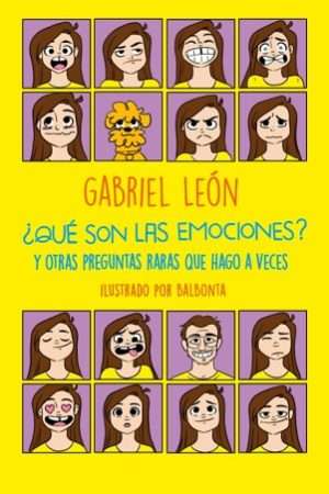 62649-QUE SON LAS EMOCIONES Y OTRAS PREGUNTAS RARAS QUE HAGO A VECES