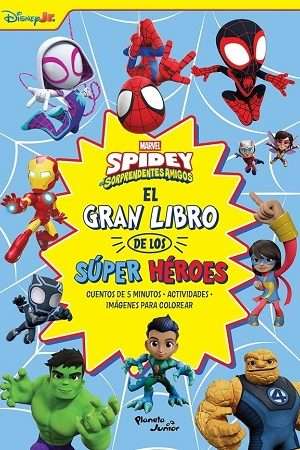 64245-EL GRAN LIBRO DE LOS SUPER HEROES : SPIDEY Y SUS SORPRENDENTES AMIGOS
