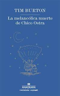 3462-LA MELANCOLICA MUERTE DE CHICO OSTRA