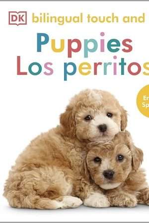 68882-BILINGUAL TOUCH AND FEEL - PUPPIES / LOS PERRITOS