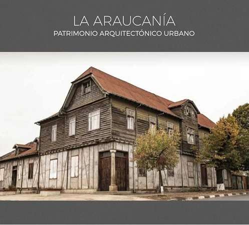 68941-LA ARAUCANIA. PATRIMONIO ARQUITECTONICO URBANO