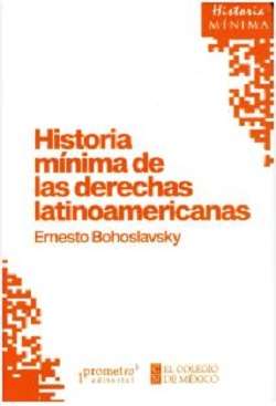 68795-HISTORIA MINIMA DE LAS DERECHAS LATINOAMERICANAS