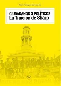 3126-CIUDADANOS O POLITICOS LA TRAICION DE SHARP