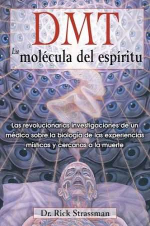 69329-DMT LA MOLECULA DEL ESPIRITU