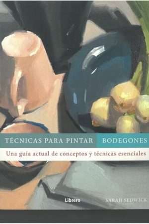 69862-TECNICAS PARA PÍNTAR BODEGONES