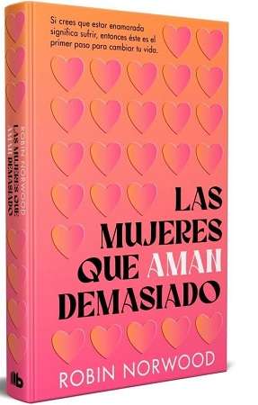 68301-LAS MUJERES QUE AMAN DEMASIADO (EDICION CONMOMERATIVA)
