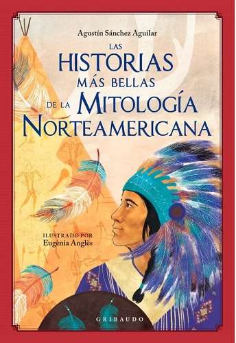69667-LAS HISTORIAS MAS BELLAS DE LA MITOLOGIA NORTEAMERICANA