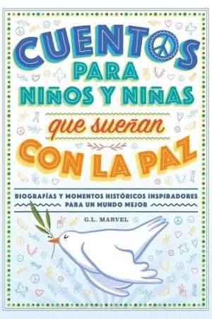 69555-CUENTOS PARA NIÑOS Y NIÑAS QUE SUEÑAN CON LA PAZ