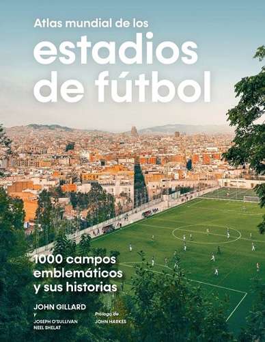 69604-ATLAS MUNDIAL DE LOS ESTADIOS DE FUTBOL