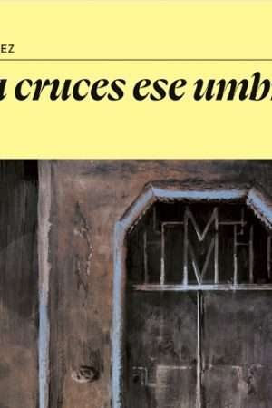 69494-NUNCA CRUCES ESE UMBRAL
