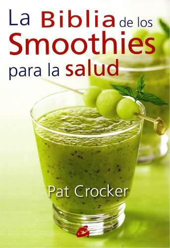 69602-LA BIBLIA DE LOS SMOOTHIES PARA LA SALUD