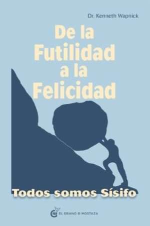 69413-DE LA FUTILIDAD A LA FELICIDAD