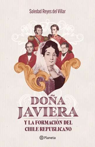 69232-DOÑA JAVIERA Y LA FORMACION DEL CHILE REPUBLICANO