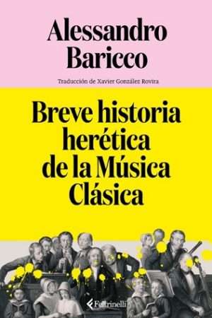 69479-BREVE HISTORIA HERETICA DE LA MUSICA CLASICA
