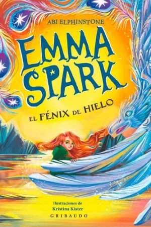 69752-EMMA SPARK 2. EL FENIX DE HIELO