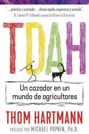 69346-TDAH. UN CAZADOR EN UN MUNDO DE AGRICULTORES