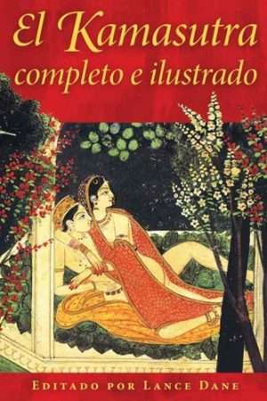 69333-EL KAMASUTRA COMPLETO E ILUSTRADO