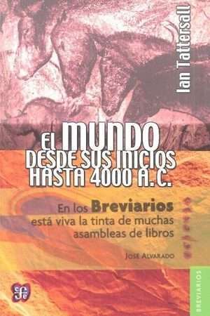59164-EL MUNDO DESDE SUS INICIOS HASTA EL 4000 AC